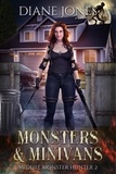  Diane Jones - Monsters &amp; Minivans - Midlife Monster Hunter, #2.