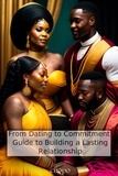  CHODO - From Dating to Commitment: Guide to Building a Lasting Relationship.