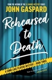  John Gaspard - Rehearsed To Death - A Como Lake Players Mystery, #3.