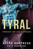  Kate Rudolph et  Starr Huntress - Tyral: Apareado con una alienígena - Apareado con una alienígena, #2.