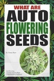  Danny Shaw - What Are Autoflowering Seeds.