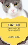  Johan Blom - Cat 101: First-Time Cat Owners Guide.