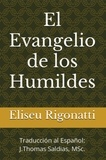  J.Thomas Saldias, MSc. - El Evangelio de los Humildes.