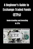  Shalna Omaye - A Beginner's Guide to Exchange-Traded Funds (ETFs) - Financial Advice Detective, #1.