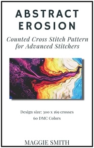  Maggie Smith - Abstract Erosion | Counted Cross Stitch Pattern for Advanced Stitchers - Abstract Cross Stitch.