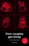  P.T. Brown - Four Couples Get Kinky, Part One: Exploration - Four couples get kinky, #1.