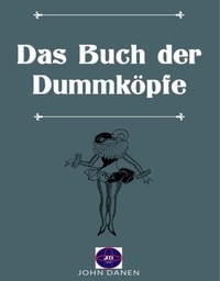  John Danen - Das Buch der Dummköpfe.
