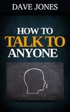  Dave Jones - How to Talk to Anyone.