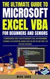 Mike Cage - The Ultimate Guide To Microsoft Excel Vba For Beginners And Seniors.