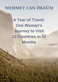  Mehmet Can Öksüm - A Year of Travel One Woman's Journey to Visit 12 Countries in 12 Months - Travel, #1.