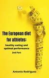  ANTONIO RODRIGUEZ - The European Diet For Athletes - nutricion para todos, #2.