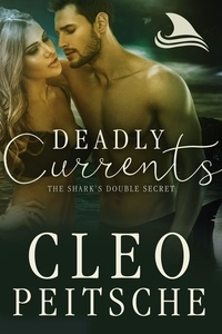  Cleo Peitsche - Deadly Currents - The Shark's Double Secret, #2.