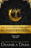  Dannika Dark - The Seven Series Companion: An Insider's Guide.