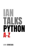  Ian Eress - Ian Talks Python A-Z.