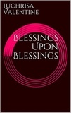  LUCHRISA VALENTINE - Blessings Upon Blessings.