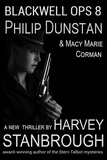  Harvey Stanbrough - Blackwell Ops 8: Philip Dunstan amd Macy Marie Corman - Blackwell Ops, #8.