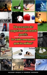  Mackendy Bouquet et  Mombrun Theronome - À la Rencontre des Conquérants des Records Sportifs.
