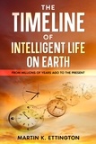  Martin K. Ettington - The Timeline of Intelligent Life on Earth.