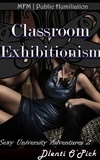  Dlenti O'Pick - Classroom Exhibitionism - Sexy University Adventures.