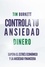  Javi Martínez et  Tim Burkett - Controla Tu Ansiedad Dinero - Supera El Estrés Económico Y La Ansiedad Financiera.