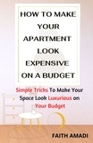  Faith Amadi - How To Make Your Apartment Look Expensive On A Budget.
