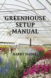  Barry Nadel - Greenhouse Setup Manuel - greenhouse Production, #1.