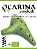  Reynhard Boegl et  Bettina Schipp - Ocarina 12/10 Songbook - 45 Songs from Ireland and Great Britain - Ocarina Songbooks.