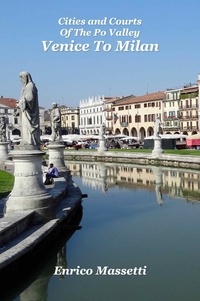  Enrico Massetti - Von Venedig nach Mailand: Städte und Höfe in der Poebene.