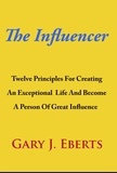  Gary Eberts - The Influencer.