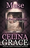  Celina Grace - Muse (A Kate Redman Mystery: Book 15) - The Kate Redman Mysteries, #15.