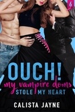  Calista Jayne - Ouch! My Vampire Doms Stole My Heart - My Vampire Doms, #6.