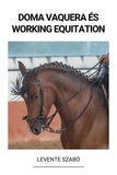  Levente Szabó - Doma Vaquera és Working Equitation.