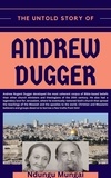  Ndungu Mungai - The Untold Story of Andrew Dugger.