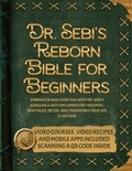  Genesis Carcamo - Dr. Sebi's Reborn Bible for Beginners: Embrace a Healthier You with Dr. Sebi's Alkaline and Anti-Inflammatory Regimen | Revitalize, Detox, and Transform Your Life [II EDITION].