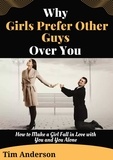  Tim Anderson - Why Girls Prefer Other Guys Over You.