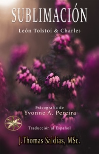  Yvonne A. Pereira et  Por los Espíritus León Tolstoi - Sublimación.