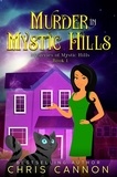  Chris Cannon - Murder in Mystic Hills - Mysteries of Mystic Hills, #1.