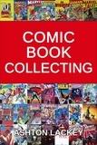  Ashton Lackey - Comic Book Collecting.