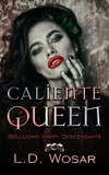 L.D. Wosar - Caliente Queen - Belluomo Vampy Descendants, #2.
