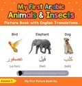  Aasma S. - My First Arabic Animals &amp; Insects Picture Book with English Translations - Teach &amp; Learn Basic Arabic words for Children, #2.