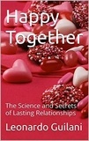  Leonardo Guiliani - Happy Together The Science and Secrets of Lasting Relationships.