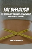  Jannette Hamilton - Fat Deflation! Fat Burning with The Perfect Style of Cardio and Strength Training.