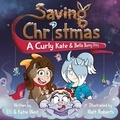  Elli West et  Katie West - Saving Christmas: A Curly Kate and Bella Bunny Adventure.