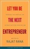  Rajat Rana - Let You Be The Next Entrepreneur.