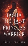  Isaiah Fransen - Tasha The Last Princess Warrior - Tasha The Last Princess Warrior, #1.