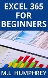  M.L. Humphrey - Excel 365 for Beginners - Excel 365 Essentials, #1.