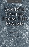  Jim Taylor - Golden Truths from the Psalms - Volume I - Psalms 1-41 - Golden truths from the Psalms, #1.