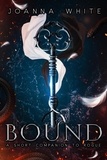  Joanna White - Bound - The Valiant Series.