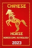  IChingHun FengShuisu - Horse Chinese Horoscope 2023 - Check Out Chinese New Year Horoscope Predictions 2023, #7.