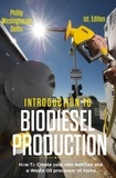  PHILLIP WESTINGHOUSE et  ALAN ADRIAN DELFIN-COTA - Introduction  to  Biodiesel Production: How to Create Your Own Batches and a Waste Oil Processor at Home.